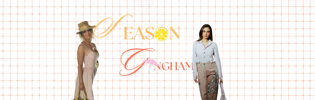 The print of the season is gingham