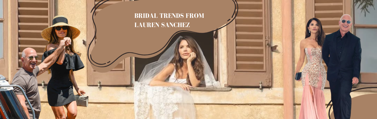 Bridal trends from Lauren Sanchez