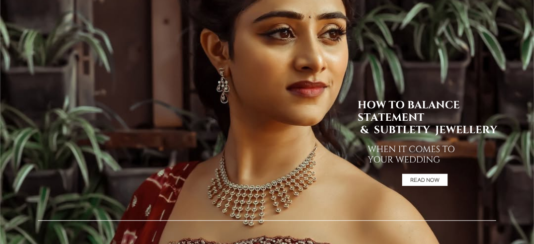 How To Balance Statement & Subtlety When It Comes To Your Wedding Jewellery